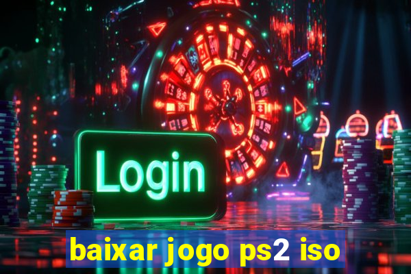 baixar jogo ps2 iso